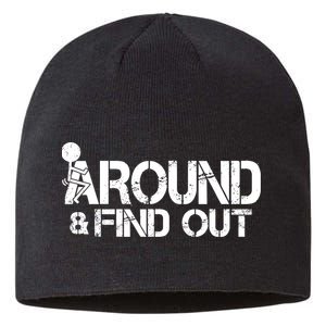 F Around Find Out Funny Meme Sustainable Beanie