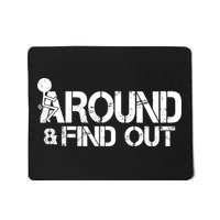 F Around Find Out Funny Meme Mousepad