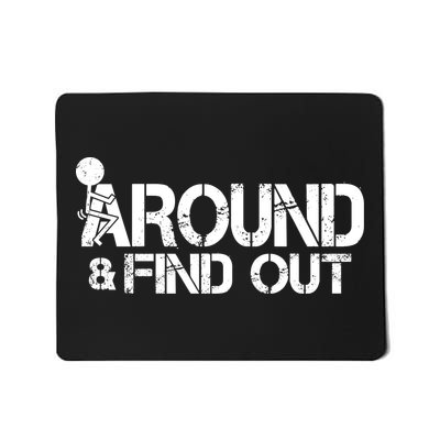 F Around Find Out Funny Meme Mousepad