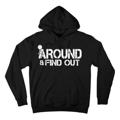 F Around Find Out Funny Meme Tall Hoodie