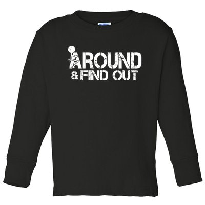 F Around Find Out Funny Meme Toddler Long Sleeve Shirt