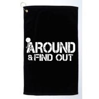 F Around Find Out Funny Meme Golf Towel