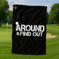 F Around Find Out Funny Meme Golf Towel