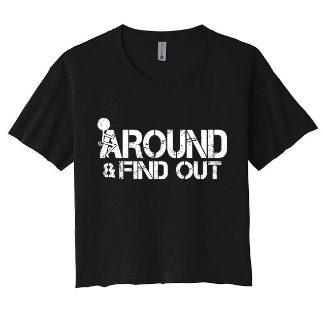 F Around Find Out Funny Meme Crop Top