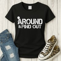 F Around Find Out Funny Meme Womens T-Shirt