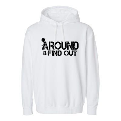 F Around Find Out Funny Meme Garment-Dyed Fleece Hoodie