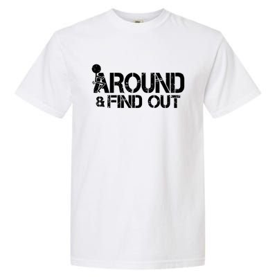 F Around Find Out Funny Meme Garment-Dyed Heavyweight T-Shirt