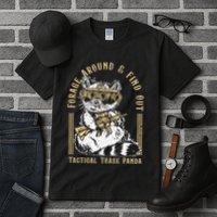 Forage Around & Find Out Tactical Trash Panda Tall T-Shirt