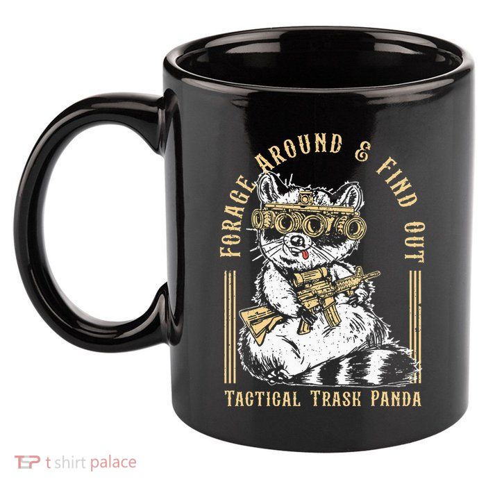 Forage Around & Find Out Tactical Trash Panda 11oz C Handle Ceramic Mug