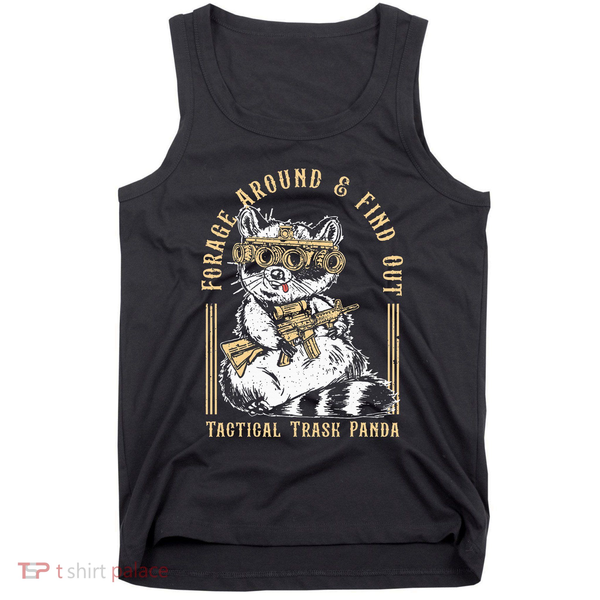 Forage Around & Find Out Tactical Trash Panda Tank Top