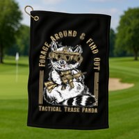 Forage Around & Find Out Tactical Trash Panda Golf Towel