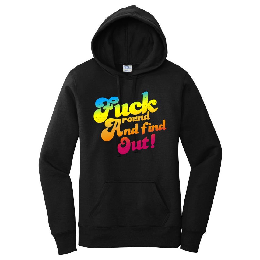 Fuck Around Find Out Funny Colorful Women's Pullover Hoodie