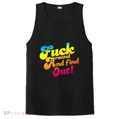 Fuck Around Find Out Funny Colorful PosiCharge Competitor Tank