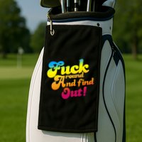 Fuck Around Find Out Funny Colorful Golf Towel