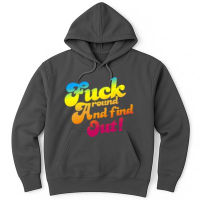 Fuck Around Find Out Funny Colorful Hoodie