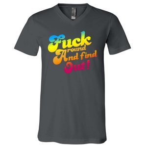 Fuck Around Find Out Funny Colorful V-Neck T-Shirt