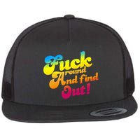 Fuck Around Find Out Funny Colorful Flatbill Hat
