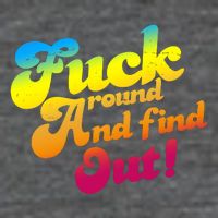 Fuck Around Find Out Funny Colorful Flatbill Hat