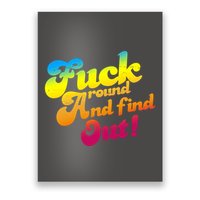 Fuck Around Find Out Funny Colorful Poster