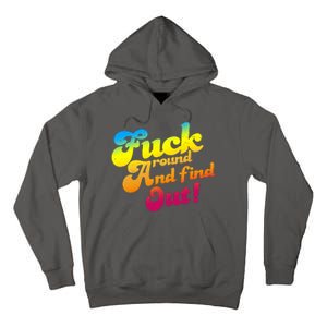 Fuck Around Find Out Funny Colorful Tall Hoodie