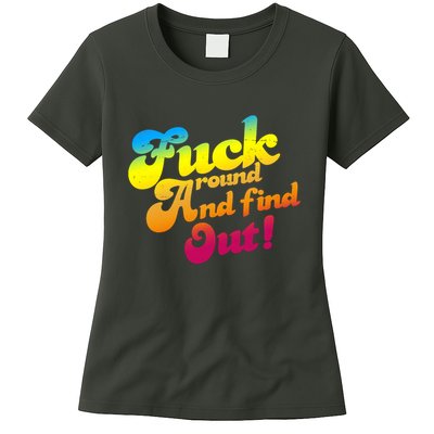 Fuck Around Find Out Funny Colorful Womens T-Shirt