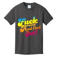 Fuck Around Find Out Funny Colorful Kids T-Shirt