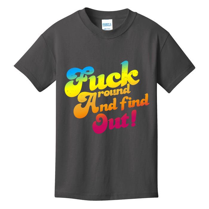 Fuck Around Find Out Funny Colorful Kids T-Shirt