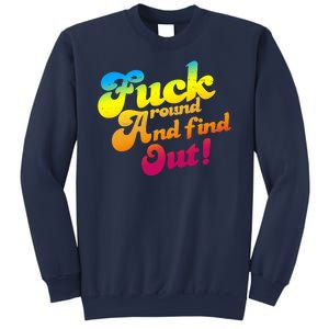 Fuck Around Find Out Funny Colorful Sweatshirt