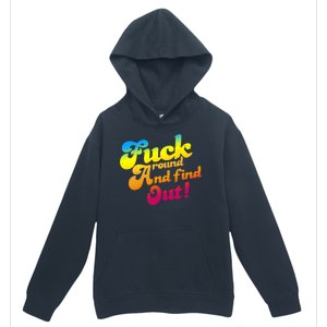 Fuck Around Find Out Funny Colorful Urban Pullover Hoodie