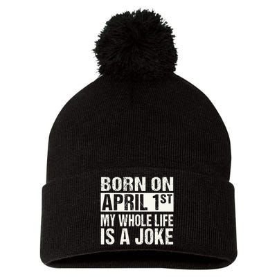 Funny April Fool's Day Birthday Born On April 1st Joke Pom Pom 12in Knit Beanie