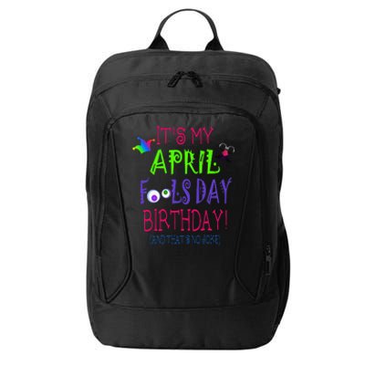 Funny April Fool's Day Birthday Quote - Born on April 1st City Backpack