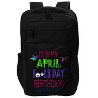 Funny April Fool's Day Birthday Quote - Born on April 1st Impact Tech Backpack