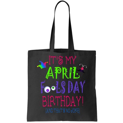 Funny April Fool's Day Birthday Quote - Born on April 1st Tote Bag