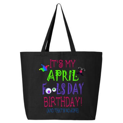 Funny April Fool's Day Birthday Quote - Born on April 1st 25L Jumbo Tote