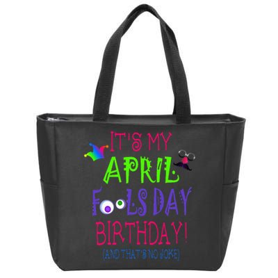 Funny April Fool's Day Birthday Quote - Born on April 1st Zip Tote Bag