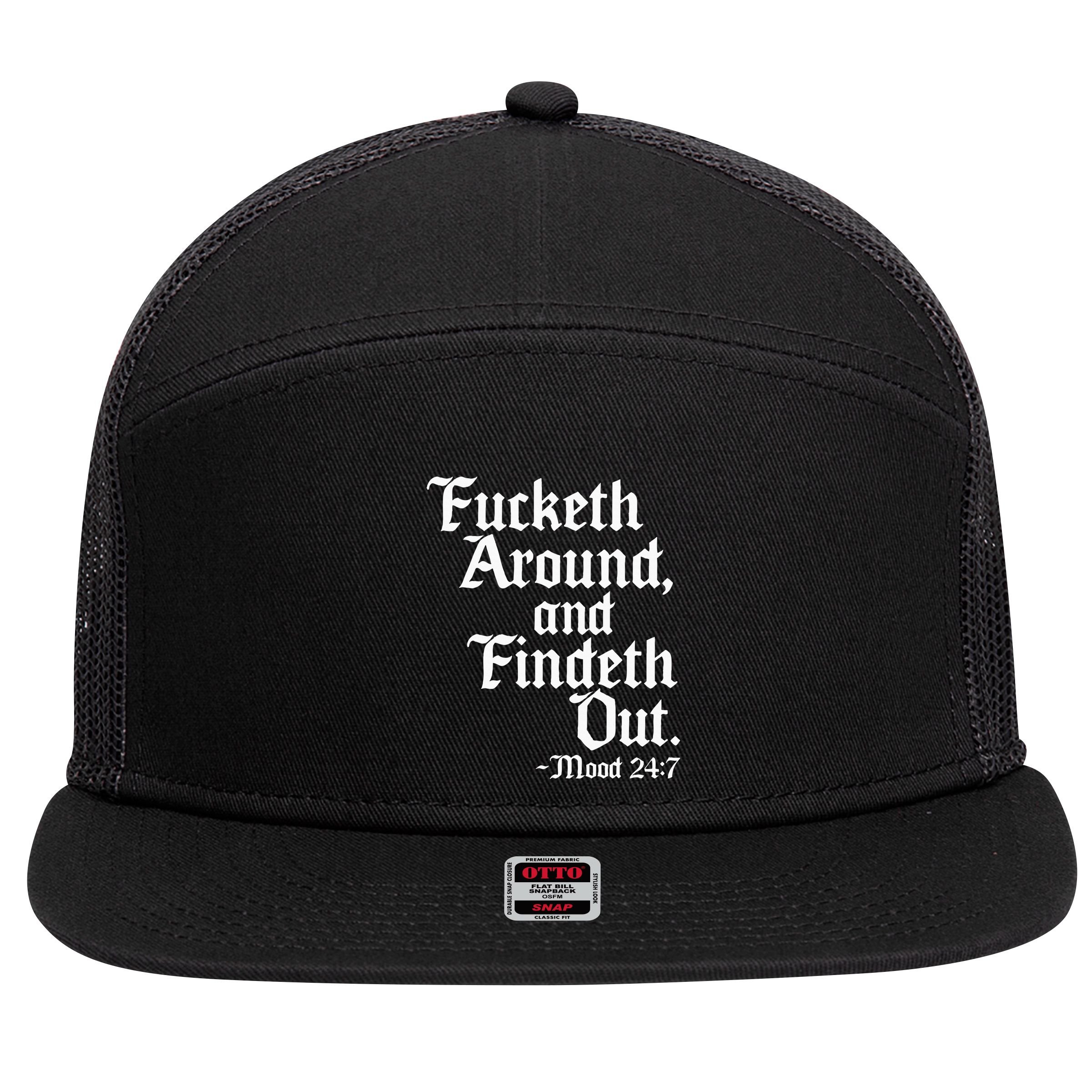Fucketh Around Fuck Around Find Out 7 Panel Mesh Trucker Snapback Hat