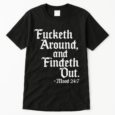 Fucketh Around Fuck Around Find Out Tall T-Shirt