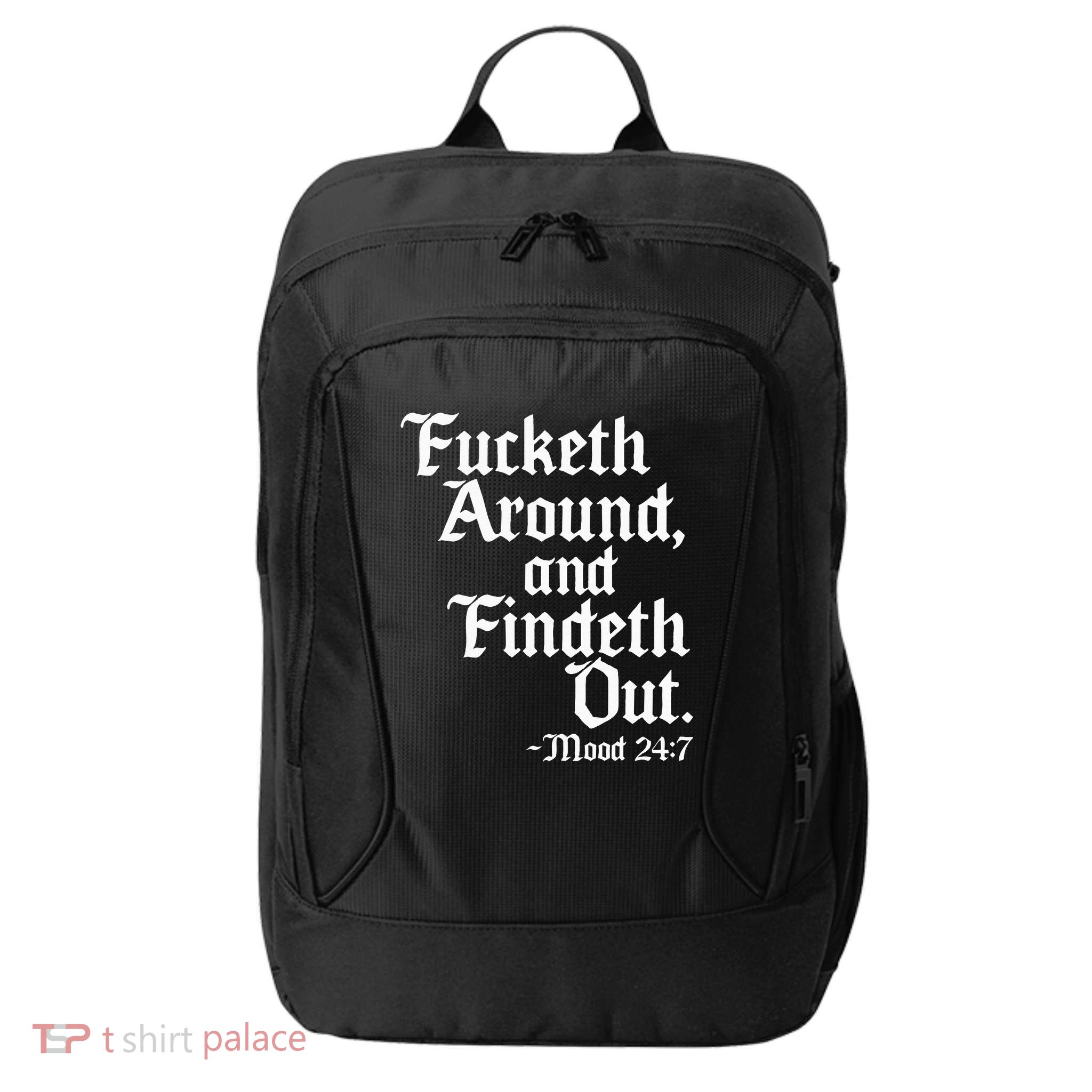 Fucketh Around Fuck Around Find Out City Backpack