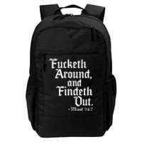 Fucketh Around Fuck Around Find Out Daily Commute Backpack