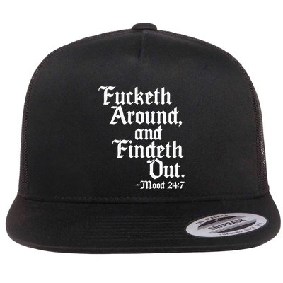 Fucketh Around Fuck Around Find Out Flatbill Hat