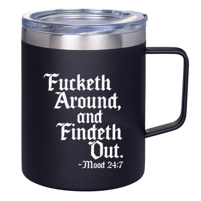 Fucketh Around Fuck Around Find Out 12oz Stainless Steel Coffee Mug