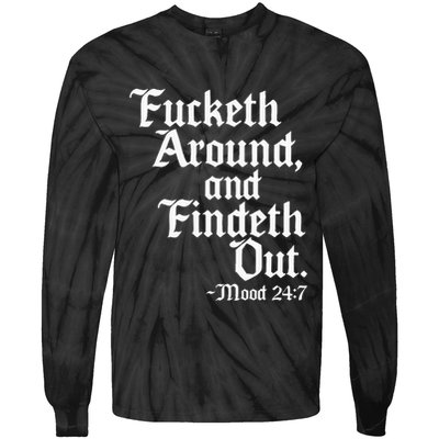 Fucketh Around Fuck Around Find Out Tie-Dye Long Sleeve Shirt