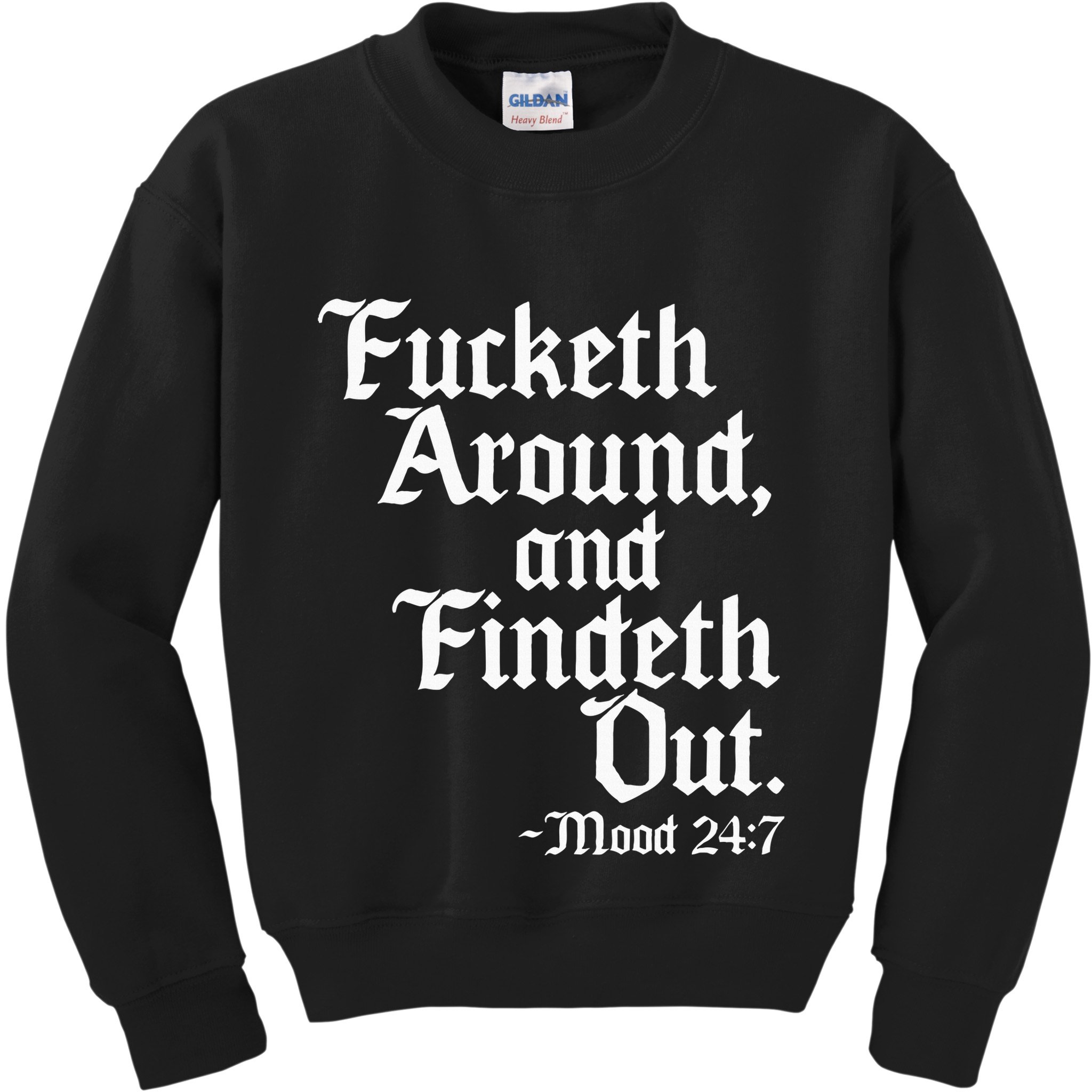 Fucketh Around Fuck Around Find Out Kids Sweatshirt