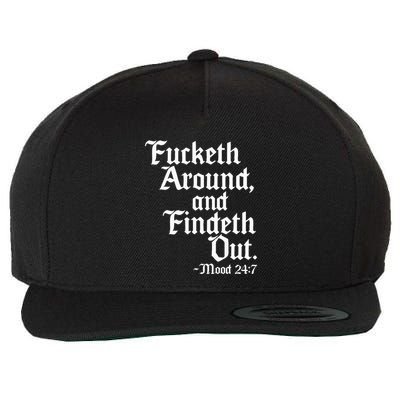 Fucketh Around Fuck Around Find Out Wool Snapback Cap