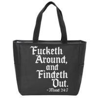 Fucketh Around Fuck Around Find Out Zip Tote Bag