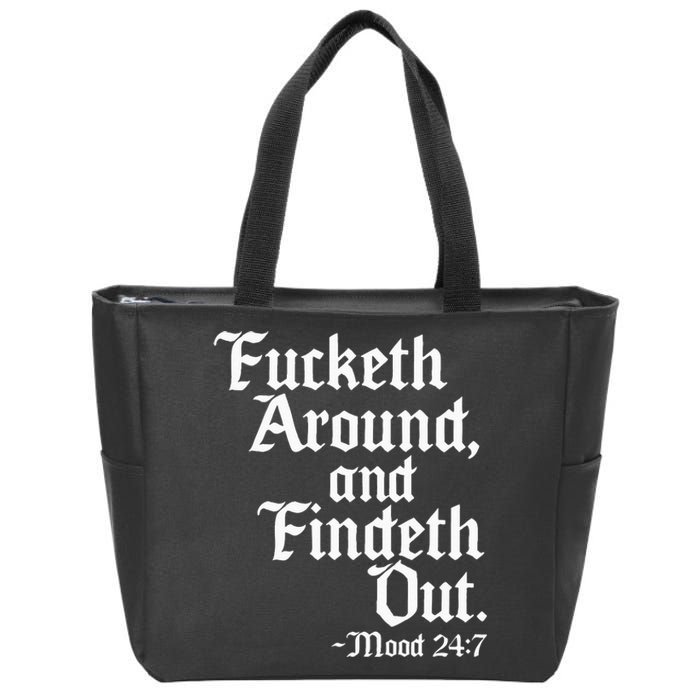 Fucketh Around Fuck Around Find Out Zip Tote Bag