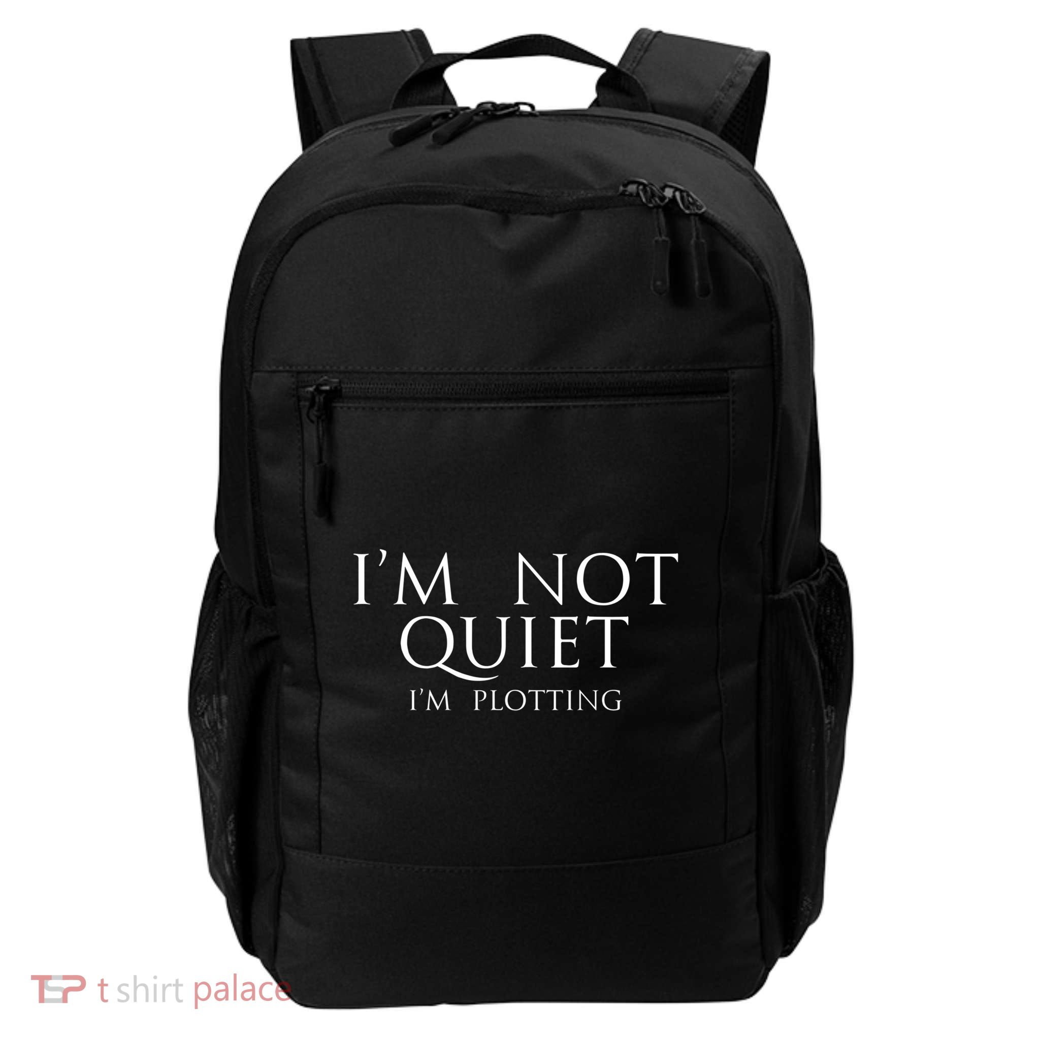 Funny Author Funny Gift Im Not Quiet Just Plotting Writer Funny Gift Daily Commute Backpack