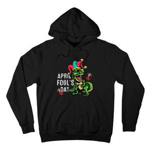 Funny April Fools Day Dinosaur Pranks Quote April Fool's Day Tall Hoodie