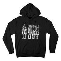 Fucketh About Findeth Out Funny Sarcasm Quote Hoodie