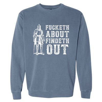 Fucketh About Findeth Out Funny Sarcasm Quote Garment-Dyed Sweatshirt